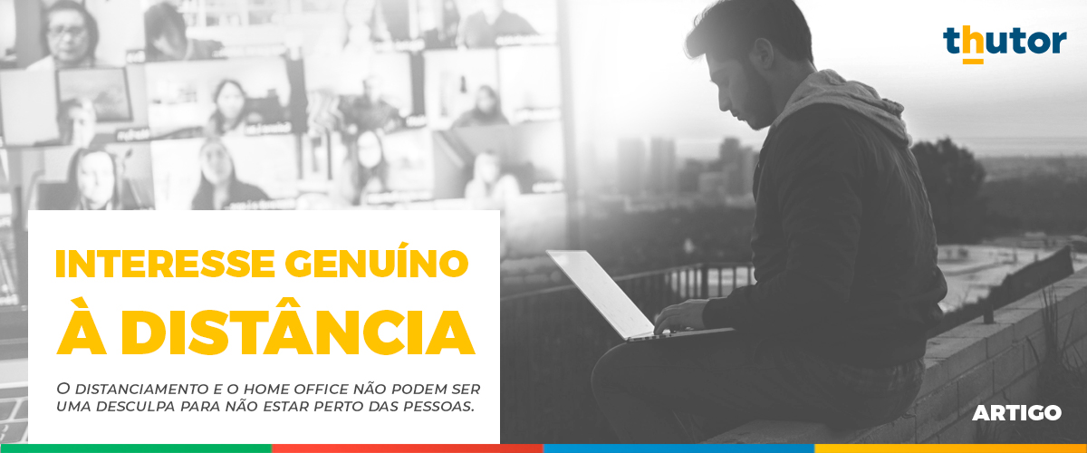 Interesse Genuíno à Distância